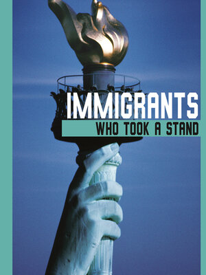 cover image of Immigrants Who Took a Stand